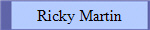 Ricky Martin