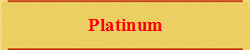 Platinum